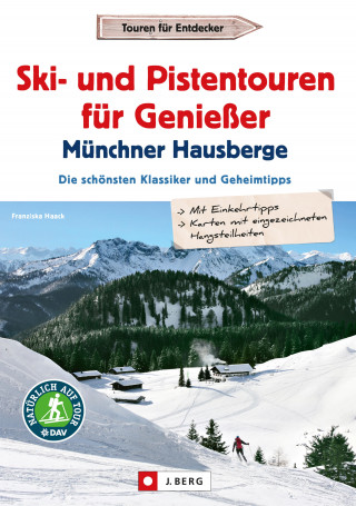 Franziska Haack: Leichte Ski- und Pistentouren Münchner Hausberge