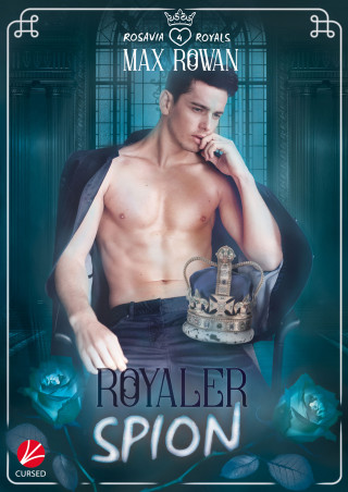 Max Rowan: Rosavia Royals: Royaler Spion