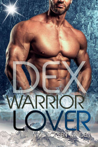 Inka Loreen Minden: Dex - Warrior Lover 16