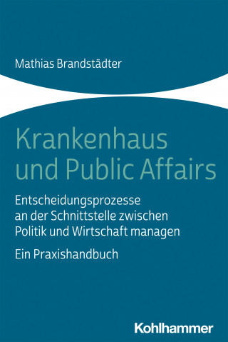 Mathias Brandstädter: Krankenhaus und Public Affairs