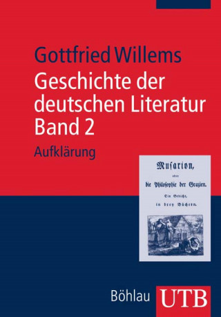 Gottfried Willems: Geschichte der deutschen Literatur. Band 2