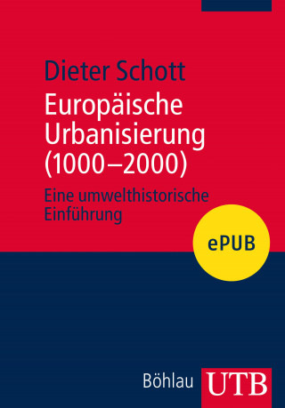 Dieter Schott: Europäische Urbanisierung (1000-2000)