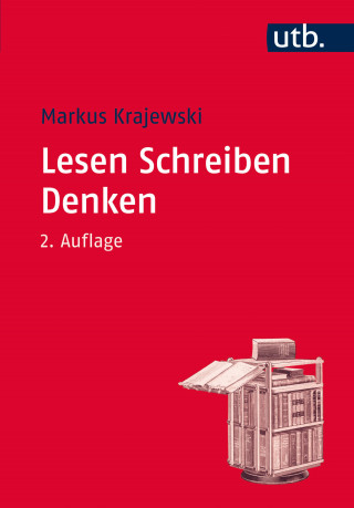 Markus Krajewski: Lesen Schreiben Denken