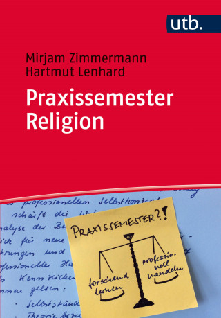 Mirjam Zimmermann, Hartmut Lenhard: Praxissemester Religion