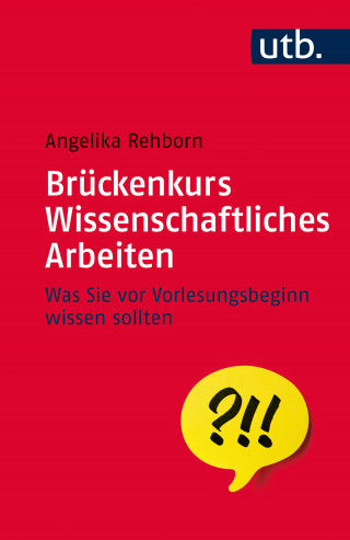 Angelika Rehborn: Brückenkurs Wissenschaftliches Arbeiten