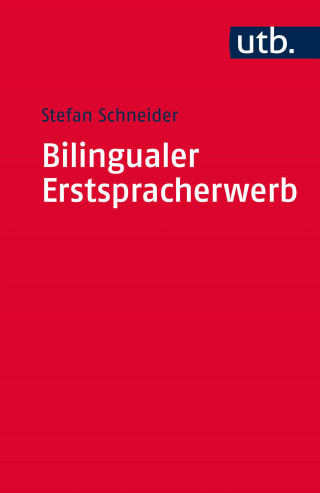 Stefan Schneider: Bilingualer Erstspracherwerb