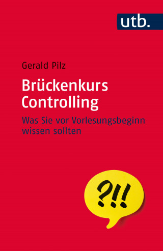 Gerald Pilz: Brückenkurs Controlling