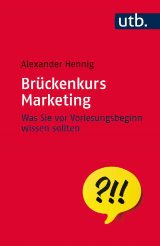 Alexander Hennig: Brückenkurs Marketing