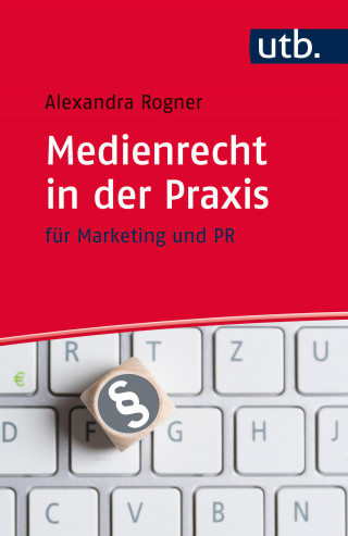 Alexandra Rogner: Medienrecht in der Praxis
