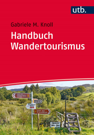 Gabriele M. Knoll: Handbuch Wandertourismus