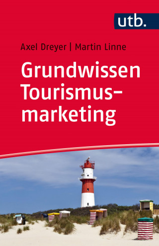 Axel Dreyer, Martin Linne: Grundwissen Tourismusmarketing