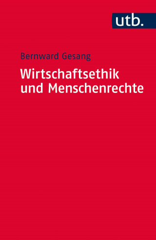 Bernward Gesang: Wirtschaftsethik und Menschenrechte