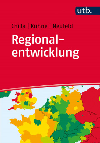 Tobias Chilla, Olaf Kühne, Markus Neufeld: Regionalentwicklung