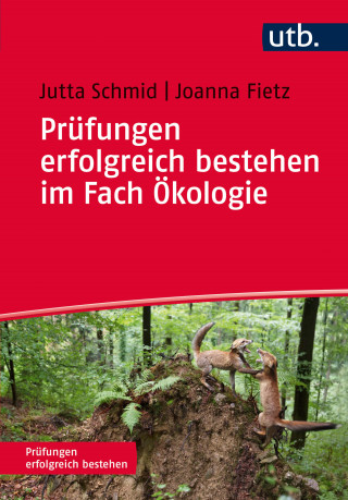 Jutta Schmid, Joanna Fietz: Prüfungen erfolgreich bestehen im Fach Ökologie