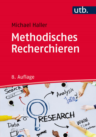 Michael Haller: Methodisches Recherchieren