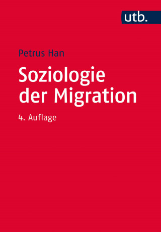 Petrus Han: Soziologie der Migration