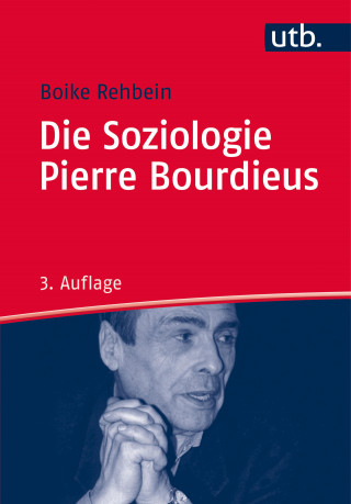 Boike Rehbein: Die Soziologie Pierre Bourdieus
