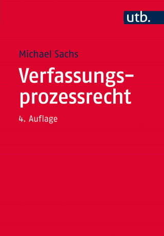 Michael Sachs: Verfassungsprozessrecht