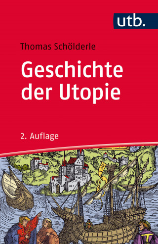 Thomas Schölderle: Geschichte der Utopie