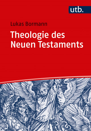 Lukas Bormann: Theologie des Neuen Testaments