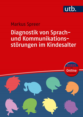 Markus Spreer: Diagnostik von Sprach- und Kommunikationsstörungen im Kindesalter