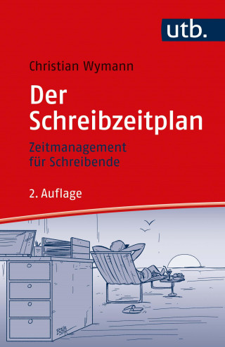 Christian Wymann: Der Schreibzeitplan: Zeitmanagement für Schreibende