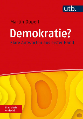 Martin Oppelt: Demokratie? Frag doch einfach!