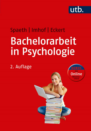 Tatjana Spaeth, Margarete Imhof, Christine Eckert: Bachelorarbeit in Psychologie