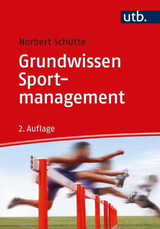 Norbert Schütte: Grundwissen Sportmanagement