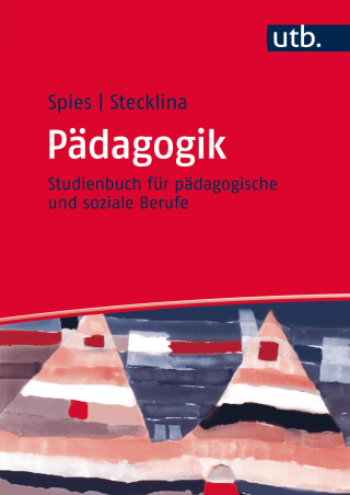 Anke Spies, Gerd Stecklina: Pädagogik