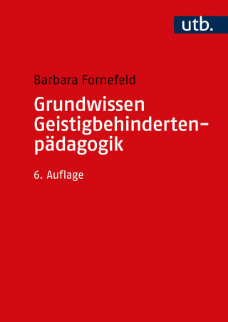 Barbara Fornefeld: Grundwissen Geistigbehindertenpädagogik
