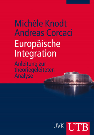Michèle Knodt, Andreas Corcaci: Europäische Integration