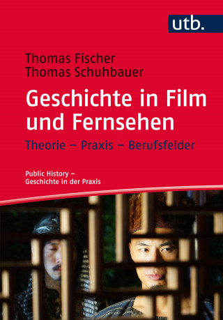 Thomas Fischer, Thomas Schuhbauer: Geschichte in Film und Fernsehen