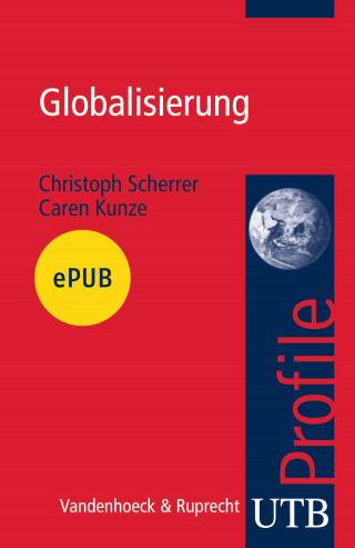 Christoph Scherrer, Caren Kunze: Globalisierung
