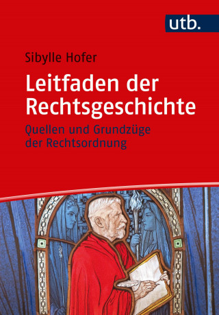 Sibylle Hofer: Leitfaden der Rechtsgeschichte