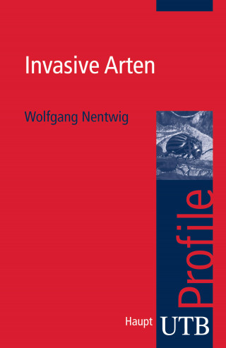 Wolfgang Nentwig: Invasive Arten