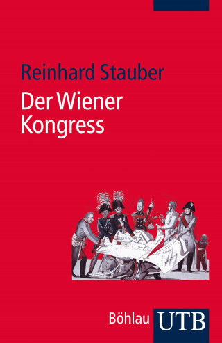 Reinhard Stauber: Der Wiener Kongress