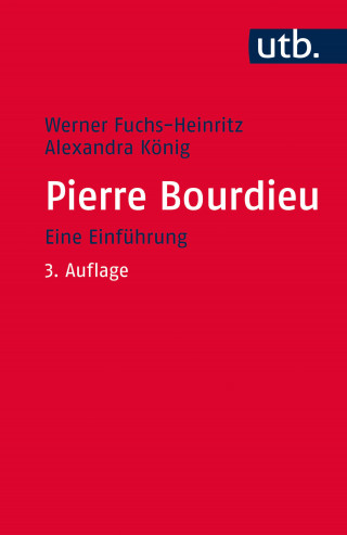 Werner Fuchs-Heinritz, Alexandra König: Pierre Bourdieu