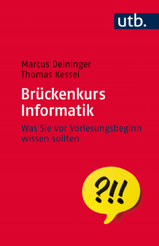 Marcus Deininger, Thomas Kessel: Brückenkurs Informatik