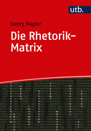Georg Nagler: Die Rhetorik-Matrix