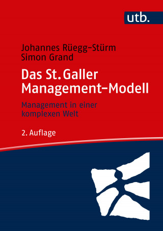 Johannes Rüegg-Stürm, Simon Grand: Das St. Galler Management-Modell