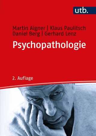 Martin Aigner, Klaus Paulitsch, Daniel Berg, Gerhard Lenz: Psychopathologie