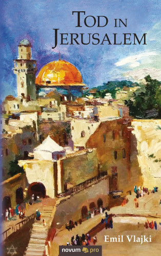 Emil Vlajki: Tod in Jerusalem