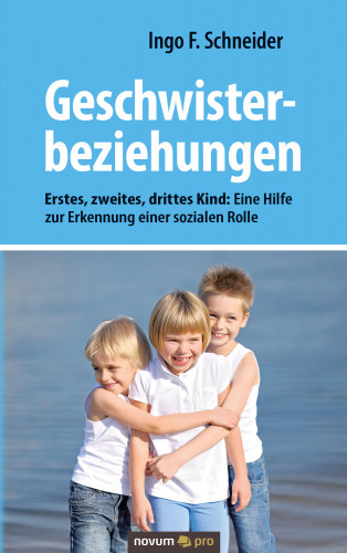 Ingo F. Schneider: Geschwisterbeziehungen
