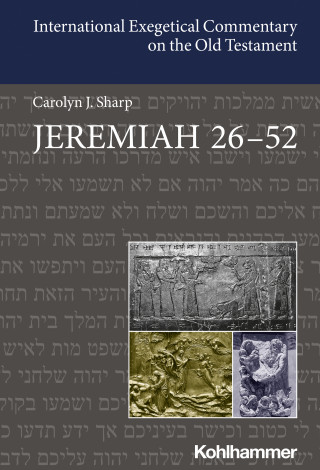Carolyn Sharp: Jeremiah 26-52