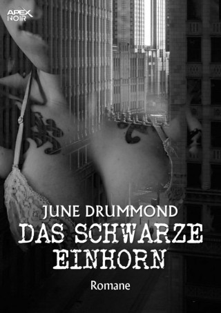 June Drummond: DAS SCHWARZE EINHORN