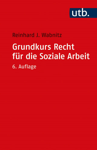 Reinhard J. Wabnitz: Grundkurs Recht für die Soziale Arbeit