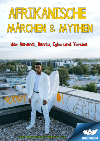paapa team: Afrikanische Märchen & Mythen