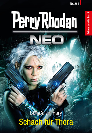 Ben Calvin Hary: Perry Rhodan Neo 266: Schach für Thora