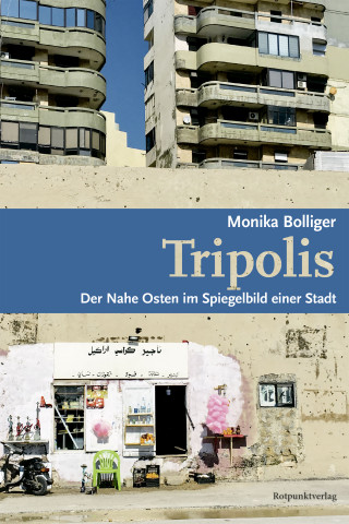 Monika Bolliger: Tripolis